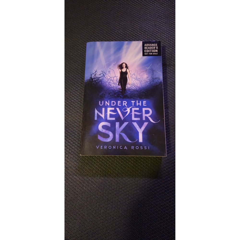 Under the Never Sky Veronica Rossi Advance Reader Edition ARC Paperback YA Book